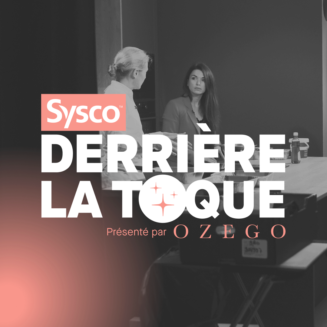 Derrière la Toque avec Sysco